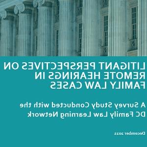 新报告分析D.C. 远程法庭听证的家庭法诉讼经验